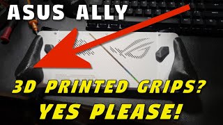 Asus Ally: Experimenting with 3D Printed Grips