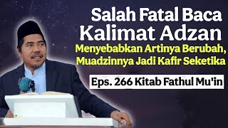 Download lagu Muadzin Bisa Jadi Kafir! Jika Salah Bacaan Adzannya | Eps 266 Fathul Muin • KH Fakhruddin Al Bantani mp3 Download lagu Muadzin Bisa Jadi Kafir! Jika Salah Bacaan Adzannya | Eps 266 Fathul Muin • KH Fakhruddin Al Bantani mp3