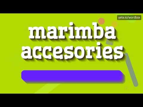 MARIMBA ACCESORIES - HOW TO PRONOUNCE IT!?