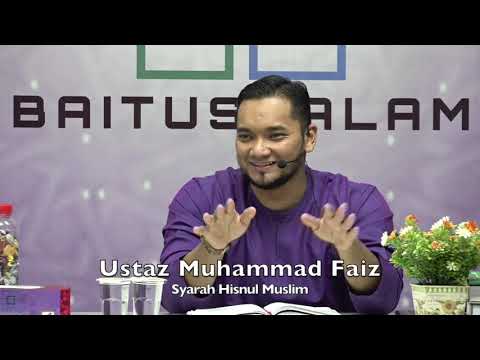 20191124 Ustaz Muhammad Faiz : Syarah Hisnul Muslim
