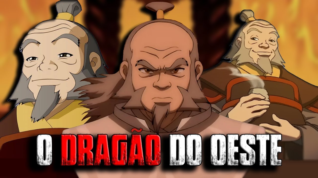 Iroh: Sabedoria e Força - O Maior mestre de Avatar