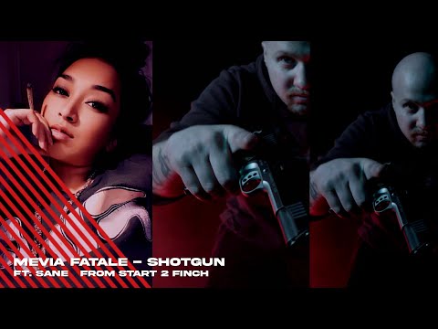 From start 2 Finch - Mevia Fatale edition - 'Shotgun'  ft. Sane with GunZ