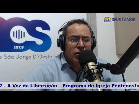 ✝️ A Voz da Libertação – Programa da Igreja Pentecostal Deus é Amor