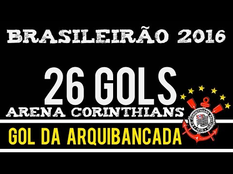 Gols da Arquibancada  Arena Corinthians - Brasileirão 2016