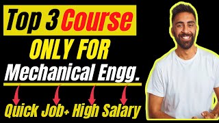 TOP 3 COURSE FOR MECHANICAL ENGG | QUICK JOB + HIGH SALARY BEST Career For Mecha