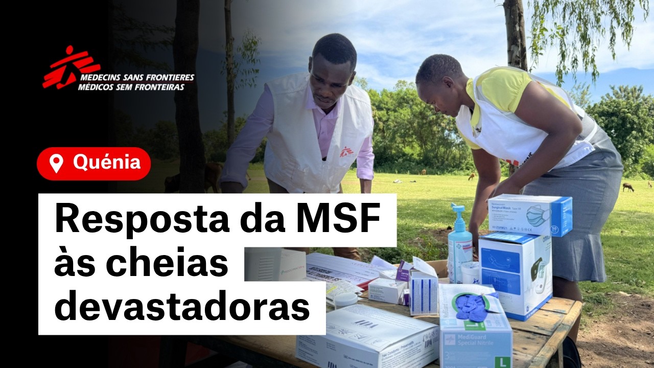 Quénia | Resposta da MSF às cheias devastadoras