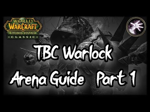 TBC Warlock PvP Guide - An In Depth Arena Guide - Part 1