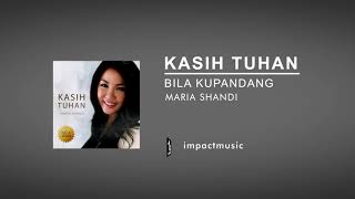 Download lagu Bila Kupandang - Maria Shandi [ Audio] mp3