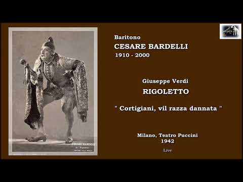 Baritono CESARE BARDELLI - Rigoletto "Cortigiani, vil razza dannata"  (Live 1942)
