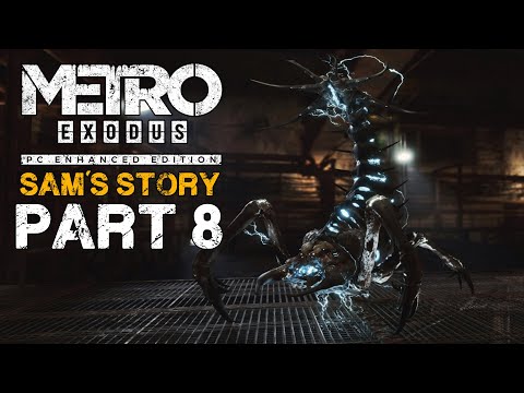 METRO EXODUS: Sam's Story Walkthrough Gameplay Part 8
