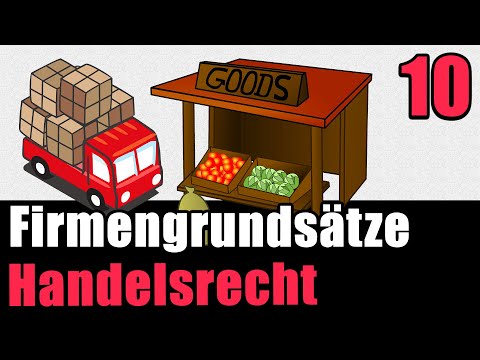 Firmeneinheit, Firmenbeständigkeit & Firmenöffentlichkeit - Handelsrecht 10