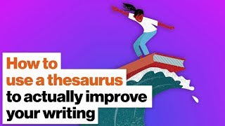 How to use a thesaurus to actually improve your writing | Martin Amis
