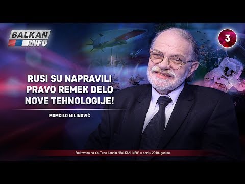 INTERVJU: Momčilo Milinović - Rusi su napravili pravo remek-delo nove tehnologije! (28.4.2019)