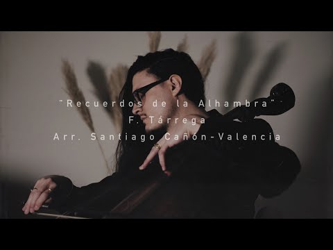 F. Tárrega: "Recuerdos de la Alhambra" Arr. Santiago Cañón-Valencia