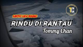 Download lagu MUSIK KARAOKE- RINDU DI RANTAU || TOMMY CHAN mp3 Download lagu MUSIK KARAOKE- RINDU DI RANTAU || TOMMY CHAN mp3