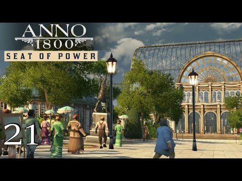 Anno 1800 Season 2 - Seat of Power DLC | WORLD'S FAIR GARDENS | Modded Let's Play | #21