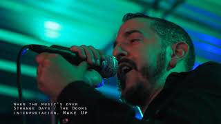 Wake Up The Doors Tribute - When The Music&#39;s Over - Live - Flou Rock Bar 07-12-2017