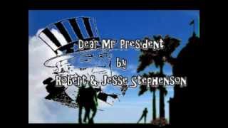 Dear Mr. President by Robert & Jesse Stephenson