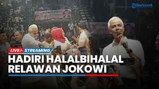 LIVE: Hadiri Halalbihalal Relawan Jokowi, Ganjar Pranowo Minta Pendukung Tak Sebar Hoaks dan Bully