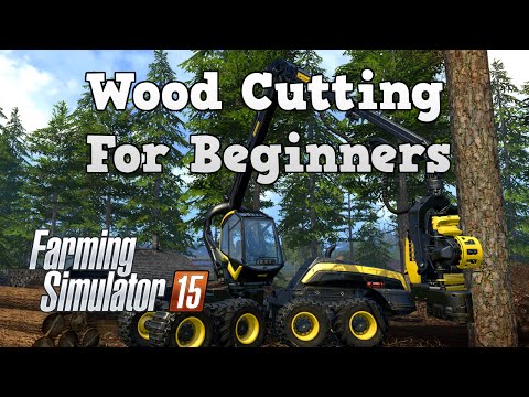 Farming Simulator 15 (Tutorials) - Cutting Down Trees