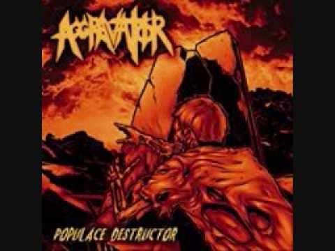 Aggravator - Populace Destructor