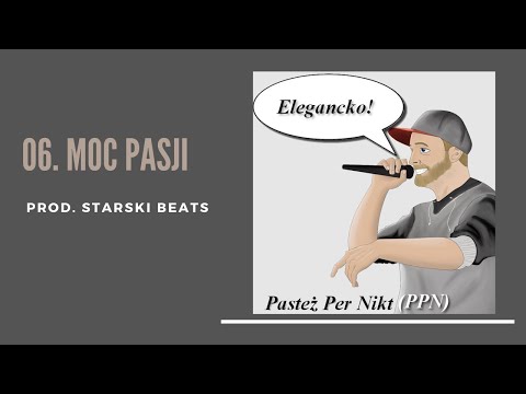 Pasteż Per Nikt - Moc pasji (prod. Starski beats)