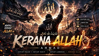 Download lagu Kerana Allah - Ahmad |  Lyric Video mp3