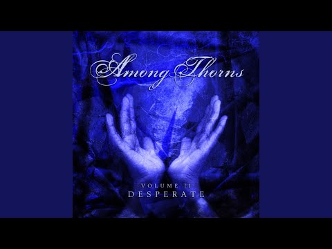 Come Holy Spirit - Among Thorns