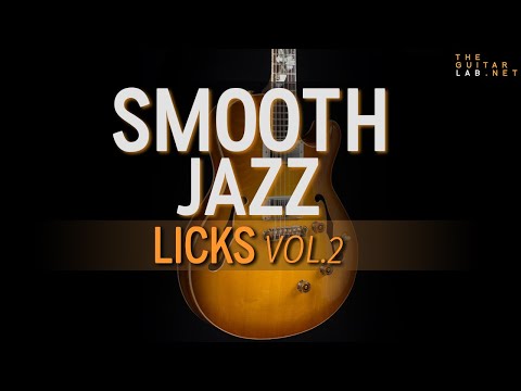 Smooth Jazz Licks Vol.2  - Theguitarlab.net