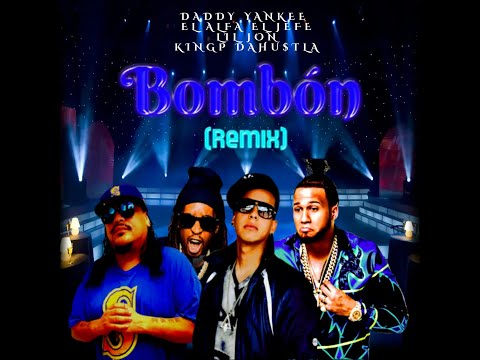 Bombón (Remix) - Daddy Yankee x El Alfa x Lil Jon x KingP DaHu$tla