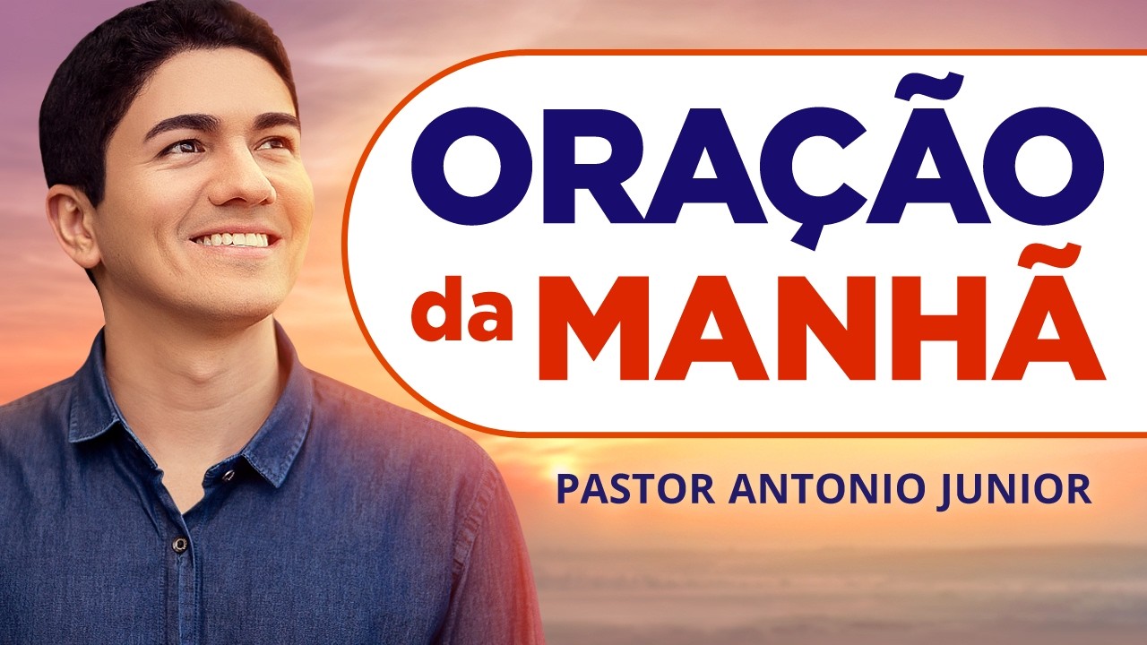 ORAÇÃO DA MANHÃ DE HOJE 26-05 - Escreva seu Pedido de Oração