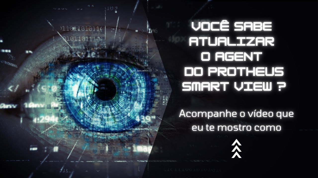 #Totvs #SmartView #Protheus -  Aprenda Atualizar o Agent