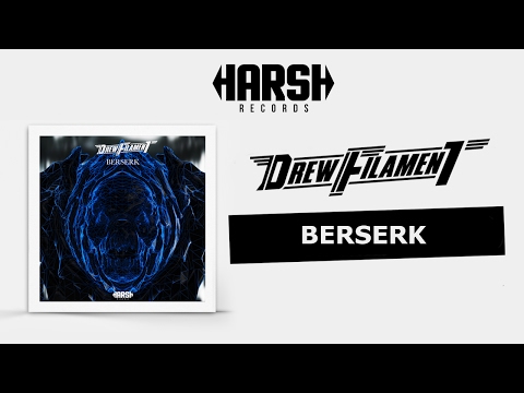 DrewFilament - Berserk (Original Mix)