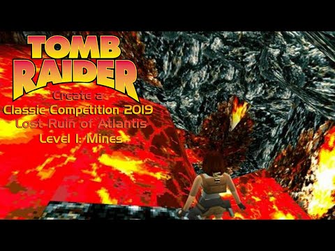 (5th Day before Halloween) TRLE: The Lost Ruin of Atlantis-Level 1: Mines