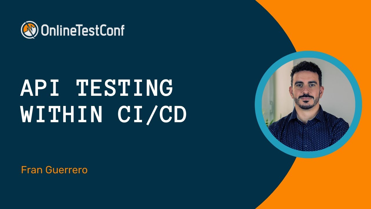 API Testing within CI/CD - Fran Guerrero | OTC 2023