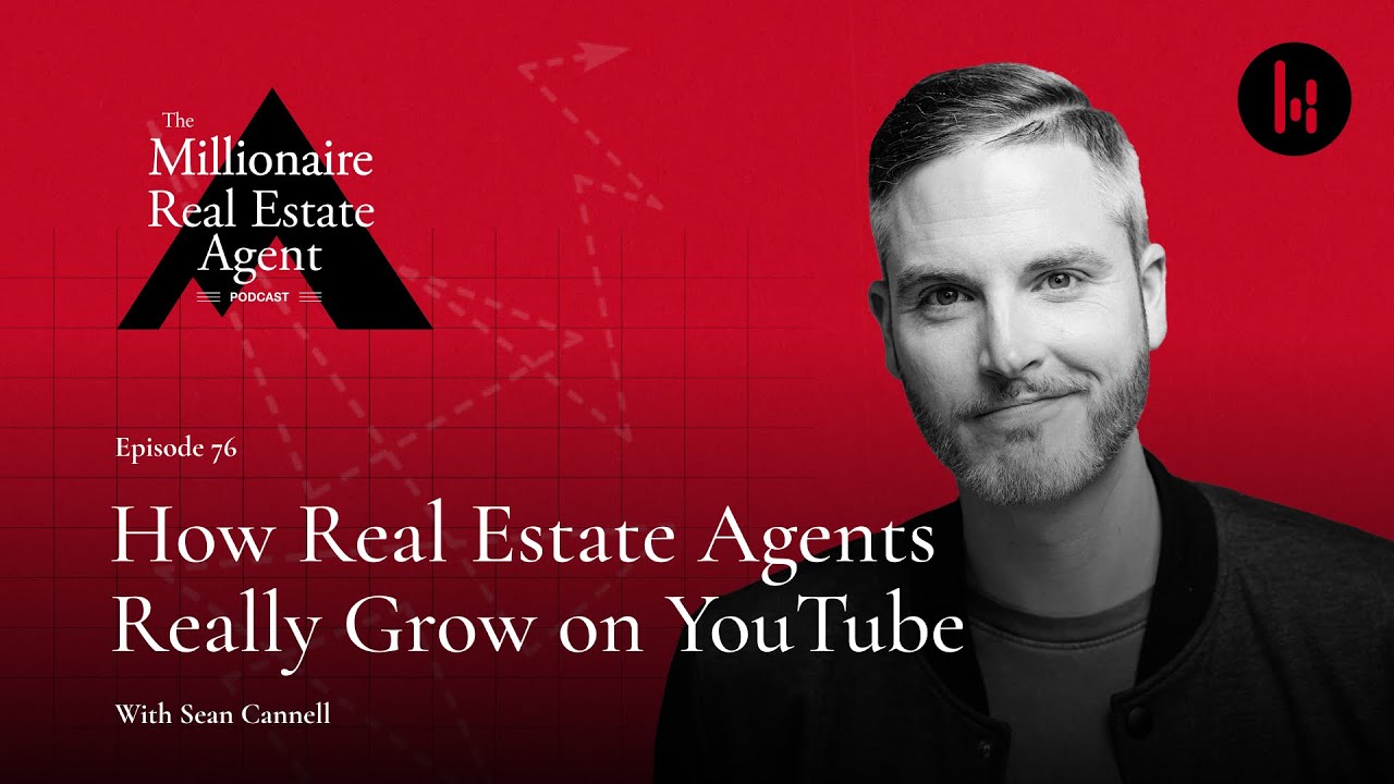 YouTube Strategies Every Real Estate Agent Needs With Sean Cannell | The MREA Podcast (EP.76)