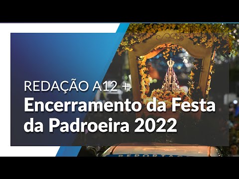 Confira como foi o encerramento da Festa da Padroeira 2022