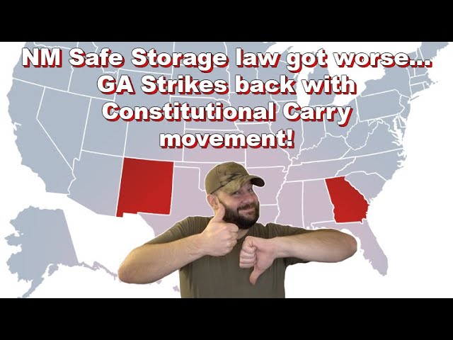 NM safe storage law got worse... & GA swings back and moves Constitutional Carry further in Senate!