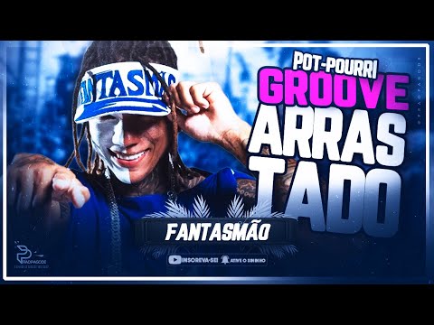 POT-POURRI GROOVE ARRASTADO - EDCITY FANTASMÃO | AO VIVO 2025