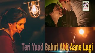 Teri Yaad Bahut Ab Aane Lagi Hai  Romantic song  d