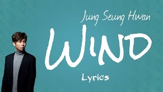 Jung Seung Hwan (정승환)- 'Wind (바람)' (Scarlet Heart: Ryeo OST, Part 11) [Han|Rom|Eng lyrics]