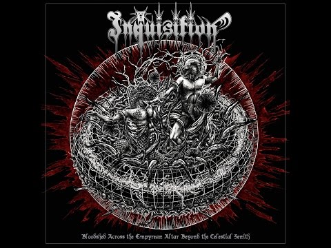 Inquisition - Bloodshed Across The Empyrean Altar Beyond The Celestial Zenith [Full Album] (HD)
