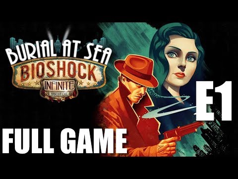 BioShock Infinite: Burial At Sea Episode 1 - Full Game Walkthrough (No Commentary Longplay)