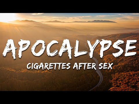 Cigarettes After Sex - Apocalypse (Lyrics)