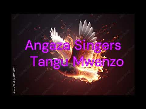 Angaza Singers Kisumu - Tangu Mwanzo