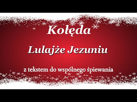 Lulajże Jezuniu - Kolędy polskie z tekstem - Babadu TV