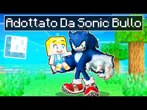 Vengo ADOTTATO Da SONIC BULLO Su Minecraft!
