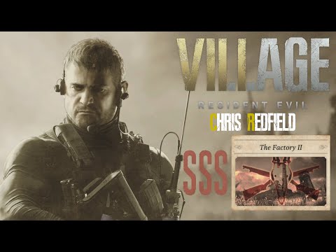 Resident Evil Village - Chris Redfield Mercenaries The Factory II [SSS Rank]
