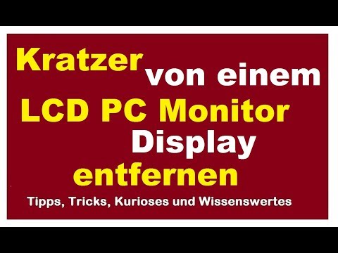 Kratzer auf dem TV PC LCD Monitor Display entfernen Vaseline auspolieren Fernseh polieren