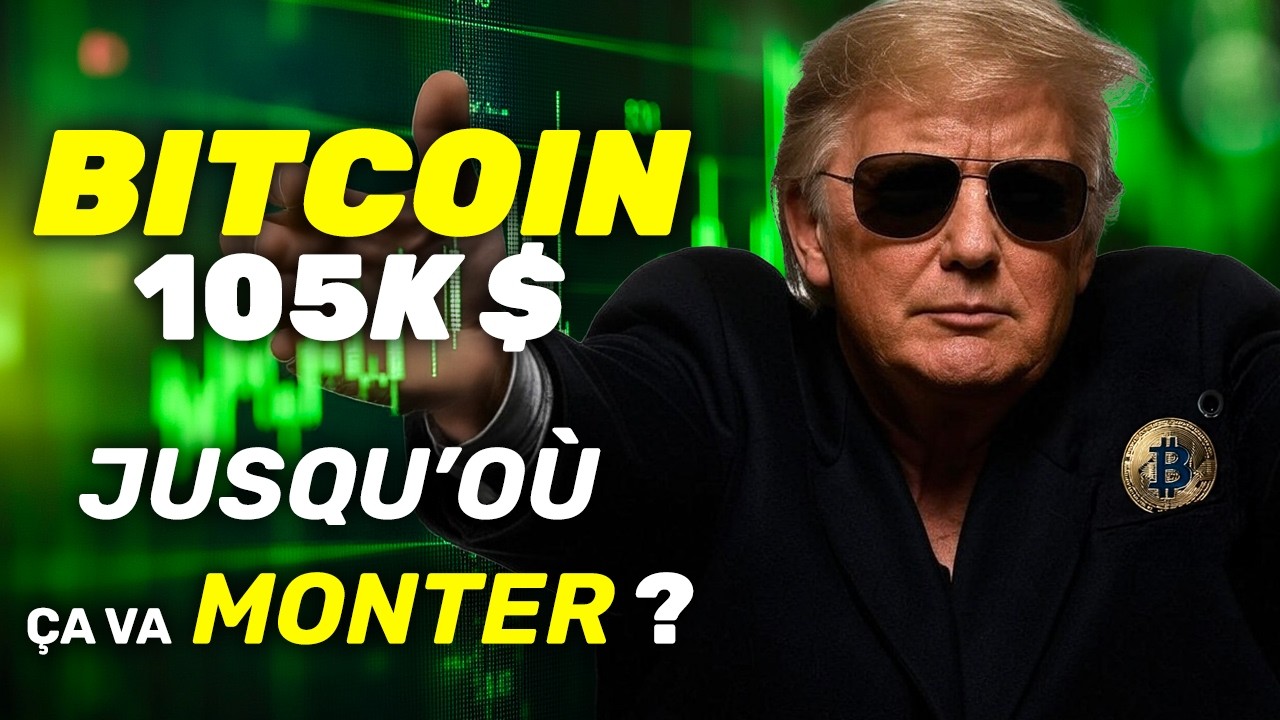 BITCOIN 105k JUSQU'OÙ ça va MONTER ?